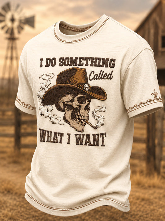 Men's I Do A Thing Called What I Want Print Casual Tee