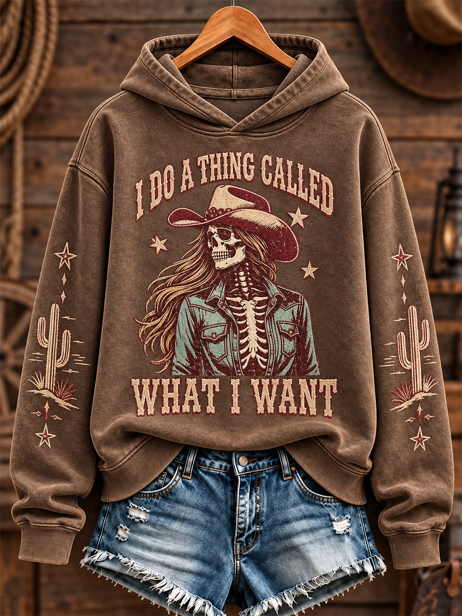 Women's I Do A Thing Called What I Want Print Sweatshirt