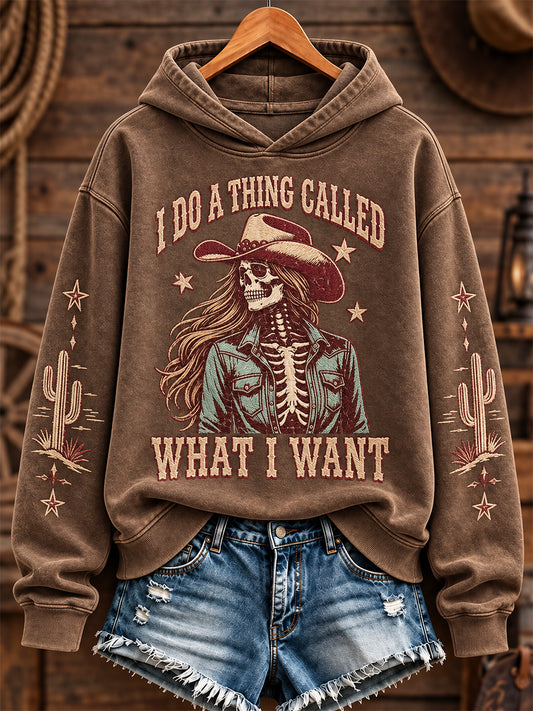 Women's I Do A Thing Called What I Want Print Sweatshirt