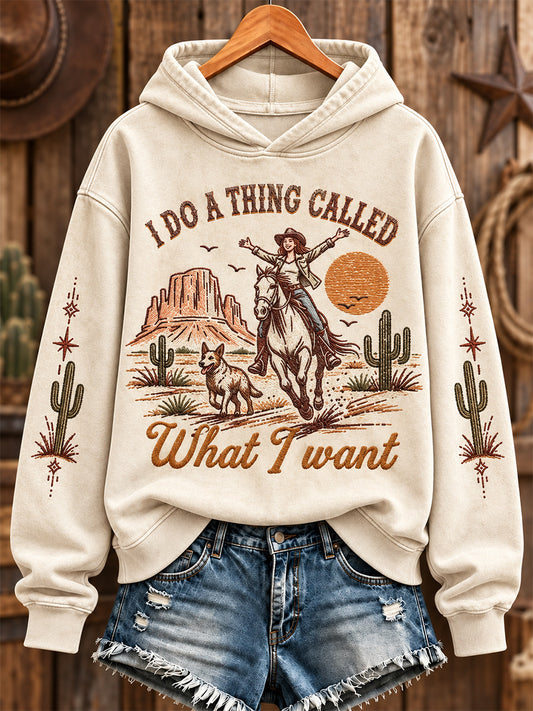 Women's I Do A Thing Called What I Want Print Casual Sweatshirt